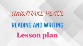 Reading and Writing- Unit make Peace