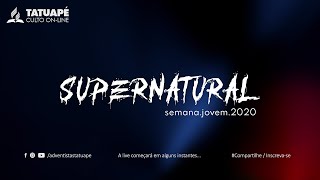 SUPERNATURAL #6   VIDA Supernatural   Semana Jovem 2020