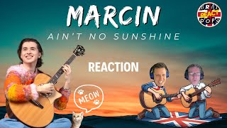 BRITS DADS REACT to Marcin - Ain't No Sunshine (WOW!)