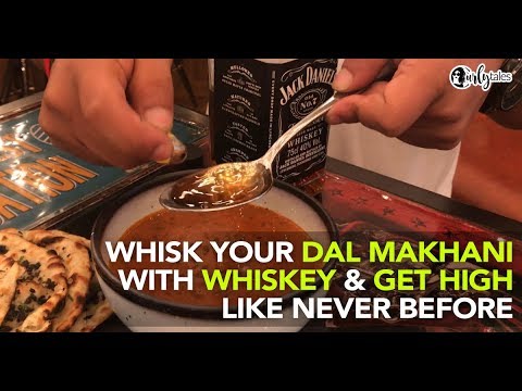 Tamasha In Mumbai & Delhi Serves Jack Daniels Infused Dal Makhani | Curly Tales