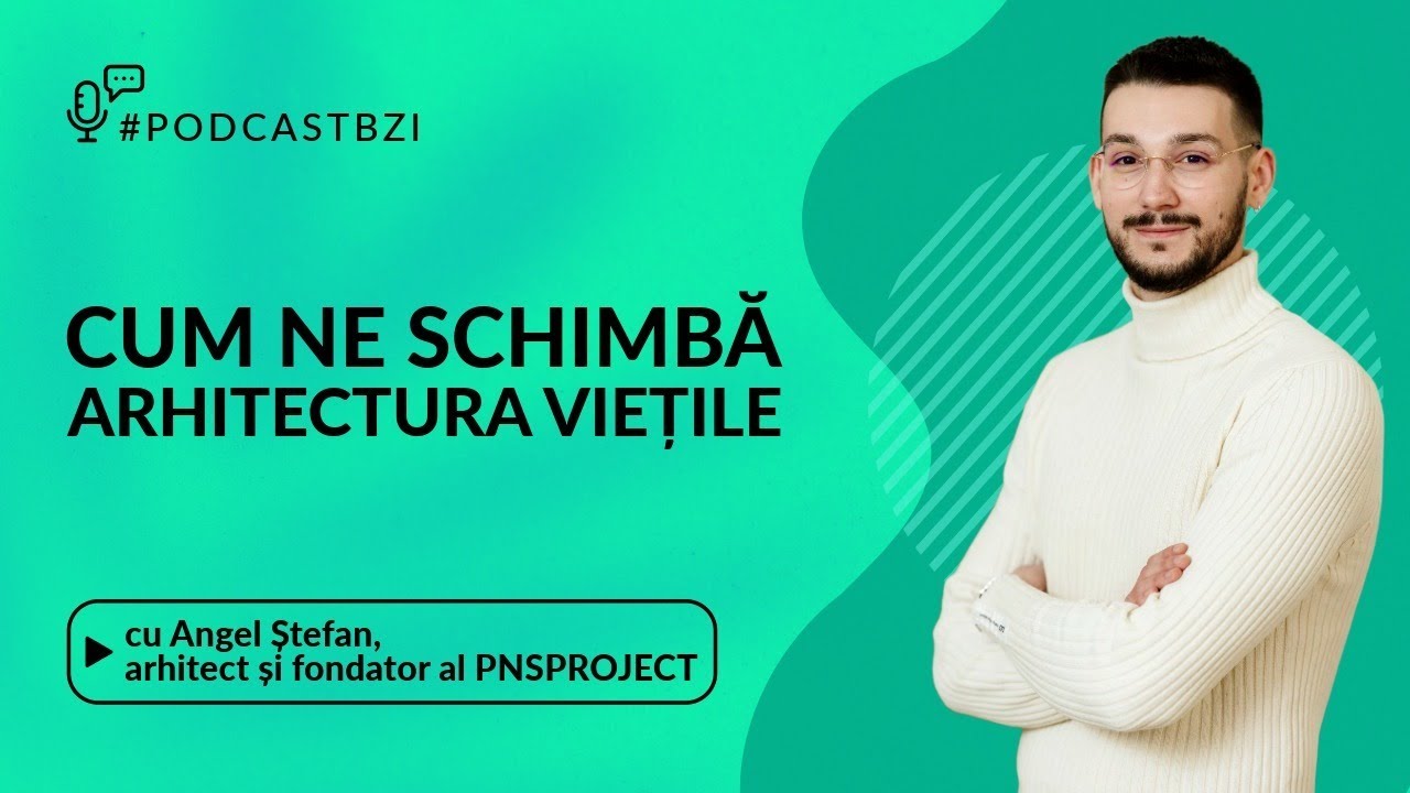 Cum transformă un arhitect visurile în realitate? Află la #PodcastBZI!