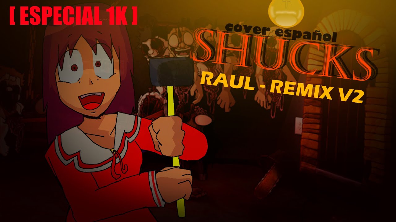 🔥 Shucks - Raul Remix v2 [Cover Español] - ElOsaka [ESPECIAL 1K] - YouTube
