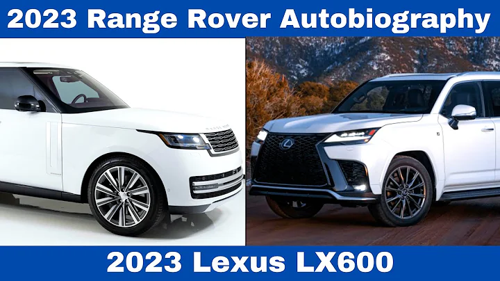 Comparison of Luxury SUVs 2023 Range Rover Autobiography Vs 2023 Lexus LX600