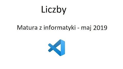 Zadanie Liczby C++. Matura z informatyki maj 2019