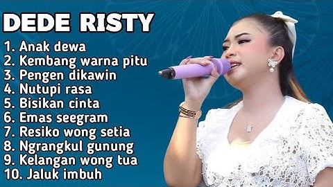 FULL ALBUM TERBARU 2025 DEDE RISTY ANAK DEWA - KEMBANG WARNA PITU - PENGEN DIKAWIN