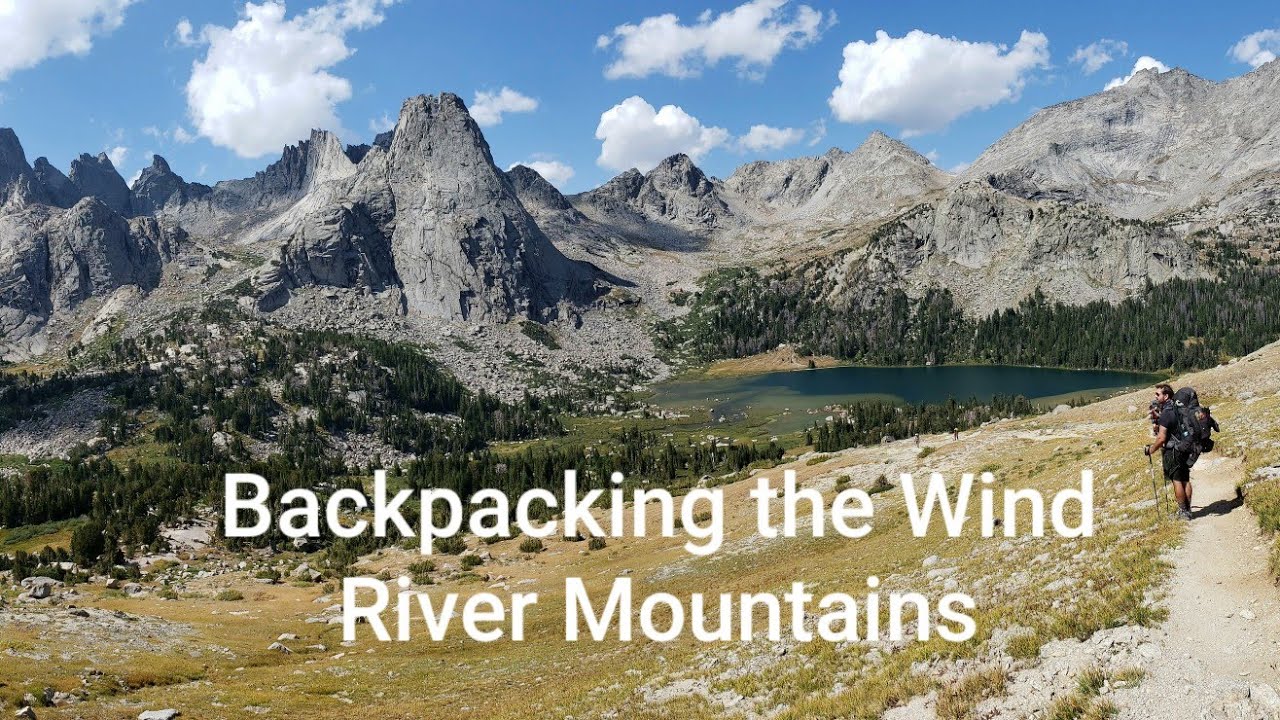 Backpacking in the Wind River Mountains 6D/5N - YouTube