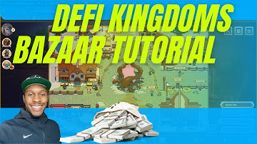 How To Use The Bazaar On Defi Kingdoms