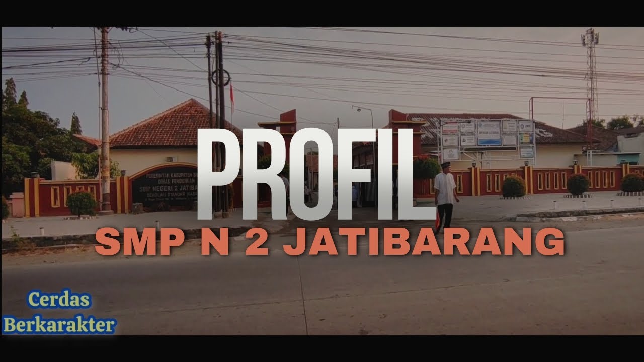 "PROFIL SMP NEGERI 2 JATIBARANG"