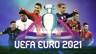 Bài hát chính thức EURO 2020 và 24 đội bóng tham dự UEFA EURO 2020 Song