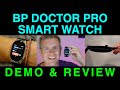 BP Doctor Pro Smart Watch Blood Pressure Monitor Health Fitness Tracker DEMO &amp; REVIEW