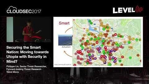 CLOUDSEC Singapore 2017│Securing the Smart Nation: Moving towards Utopia with Security in Mind
