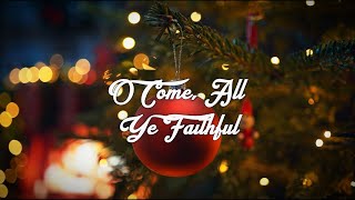 O Come All Ye Faithful | 4K | Christmas Instrumental Music | Classic Christmas Songs