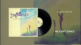 Genesis - Jesus He Knows Me