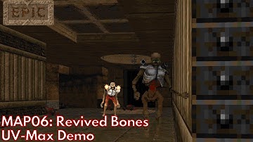 [Epic 2] MAP06: Revived Bones (UV-Max Demo)