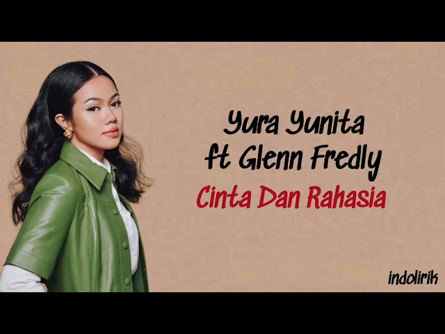 Yura Yunita - Cinta Dan Rahasia ft Glenn Fredly | Lirik Lagu Indonesia class=