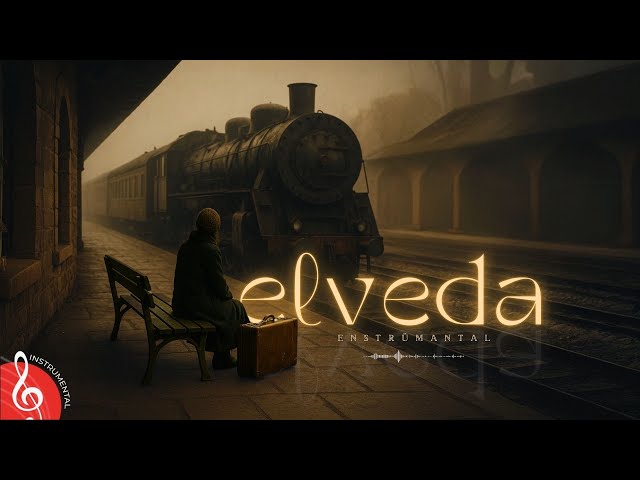 ELVEDA ♫ Duygusal Hüzünlü Fon Müziği (Enstrümantal)