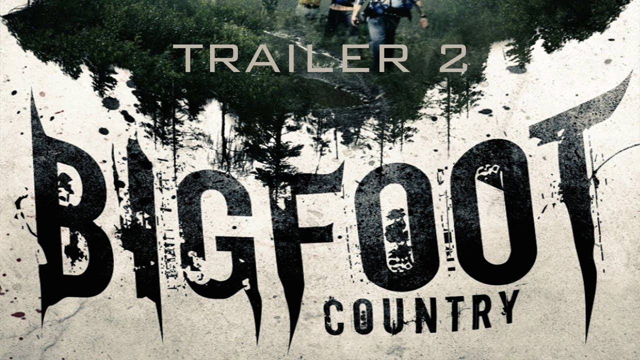 Bigfoot Country (Official Trailer 2)