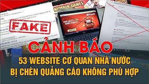 Cảnh báo 53 website cơ quan nhà nước bị chèn quảng cáo không phù hợp