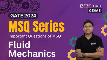 GATE 2024 | Fluid Mechanics | Civil/Mechanical Engineering | MSQ Questions | BYJU