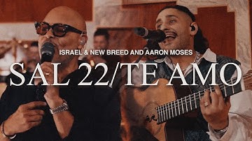 Sal 22 / Te Amo - Israel & New Breed with Aaron Moses (Live)