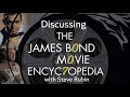 The James Bond Movie Encyclopedia with author Steve Rubin