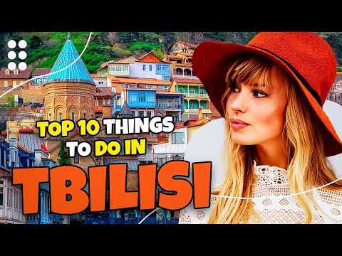 Top 10 things to do in Tbilisi - Georgia 2023 | Travel guide