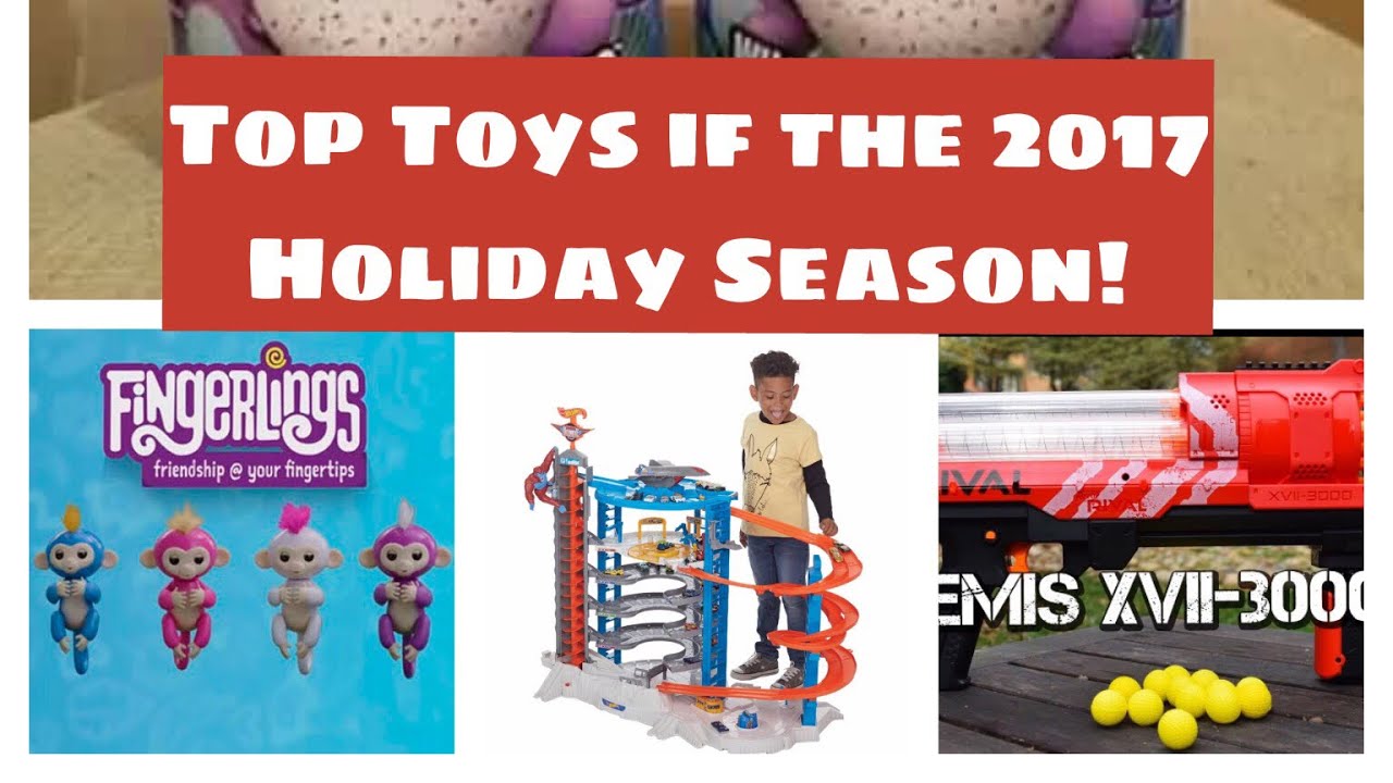 Top 10 Toys of the Holiday Season |  Black Friday Deals |  2017