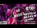 Imaikkaa Nodigal | Neeyum Naanum Anbe Song | - 8D music