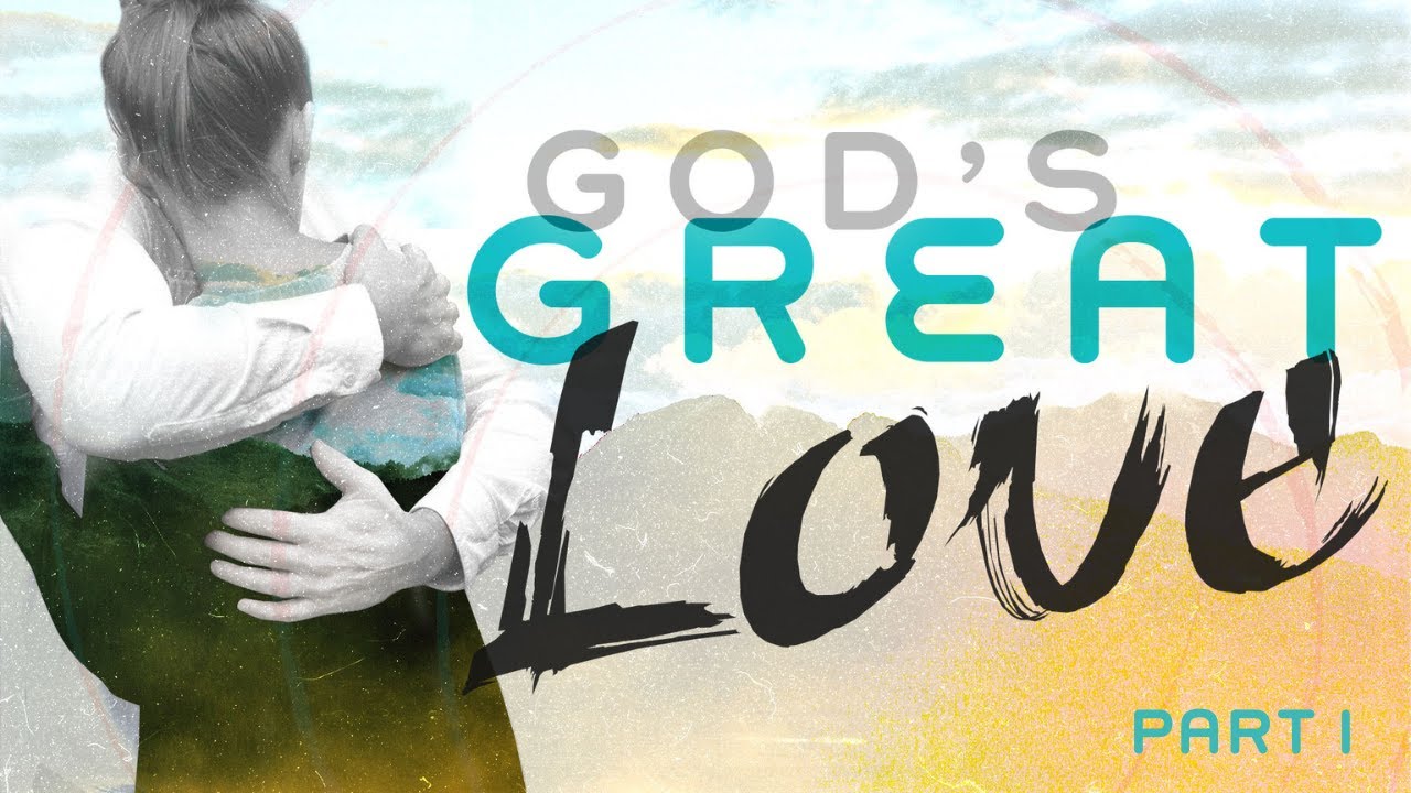 God's Great Love | Pastor Keith Deal