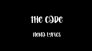 The Code - Nemo (Lyrics) • #thecode #nemo #lyrics