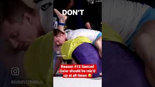 Reason #12 Samuel Gaier Should Be Mic’d Up At All Times 😂