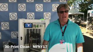 3D Print Clean - MFNY17