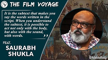 Saurabh Shukla on Acting and Screenwriting | The Film Voyage | Whitebirdtrails
