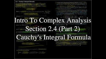 Intro To Complex Analysis - 2.4 (Part 2)  Cauchy