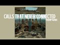 Calls That Never Connected