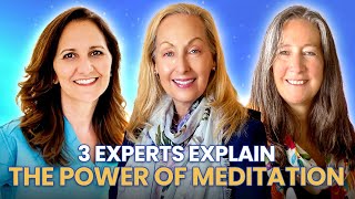 3 Experts Explain the Power of Meditation for Health and Life-Changing Decisions