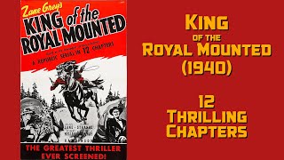 Zane Grey's King of the Royal Mounted 1940 Republic Serial