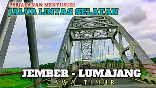 TERBARU ‼️PERJALANAN MENYUSURI JALUR LINTAS SELATAN (JLS) JEMBER - LUMAJANG SAMPAI UJUNG ASPAL❕PART1