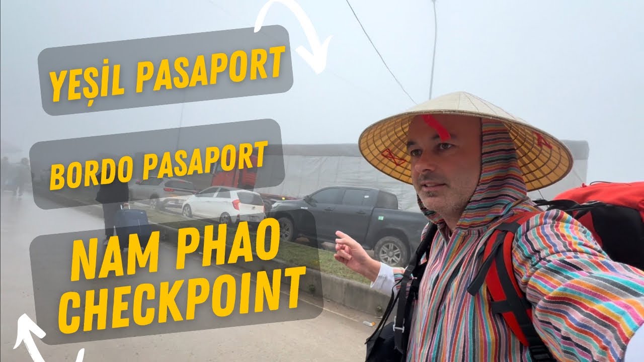 Laos sınır kapısından neden geçemedik? Sınır polisi ne dedi? Sisli dağlarda mahsur kaldık!