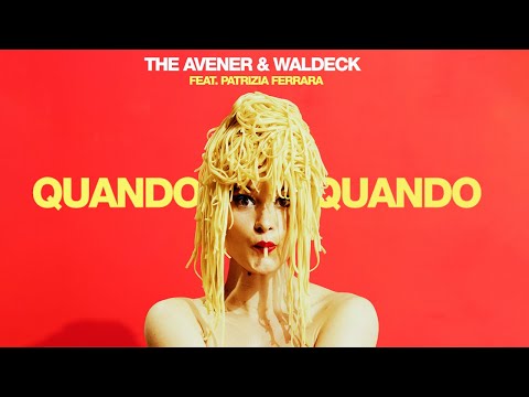  The Avener & Waldeck - Quando Quando feat. Patrizia Ferrara