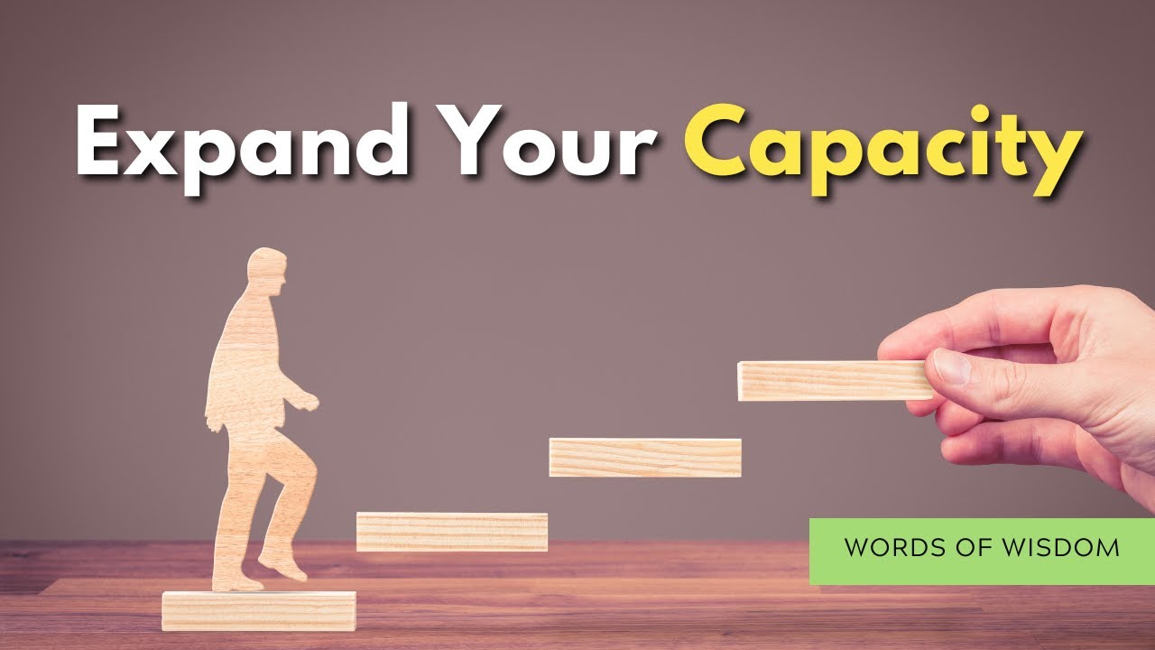 Expand Capacity Expand Your Capacity - YouTube