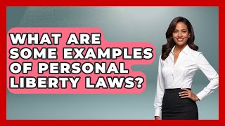 What Are Some Examples Of Personal Liberty Laws? - The Civil War Nerds