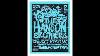 Hanson Brothers live at Concert Cafe in Green Bay,  Wisconsin May 25th, 1997 (AUDIO ONLY)