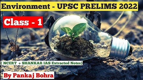 Environment | Class 1 | UPSC PRELIMS 2022 | ECOLOGY ,ECOSYSTEM & Its Component | Crash course 2022