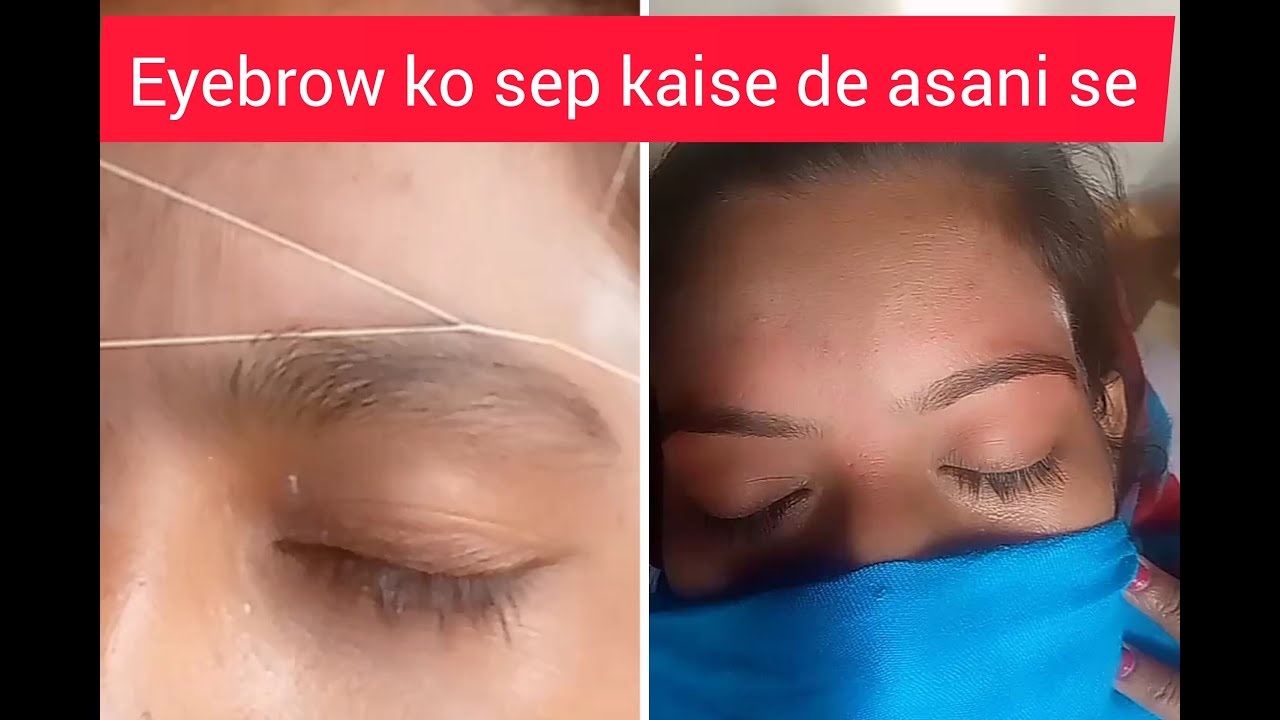 Eyebrow ko sep kaise de// eyebrow banana sikhe Ghar bethe ।।asani se