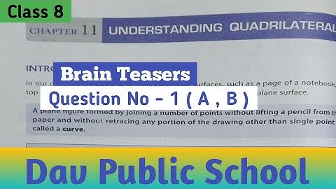 Dav Class 8 Maths Chapter 11 Brain Teasers || Understanding Quadrilateral || @madhubanclasses  #dav 