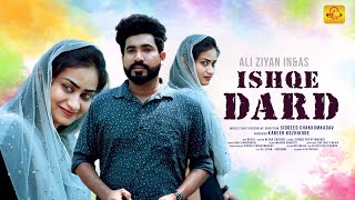 ISHQE DARD | ALI ZIYAN |CHRSHMA HELEN | ANAS KUNDUNGAL | SIDDIQ CHAKKUMKADAVE  | FINETUNE MEDIA