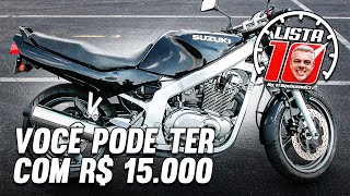 10 MOTOS ATÉ 15 MIL REAIS COM ALTA CILINDRADA! Você vai se surpreender vendo isso...