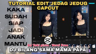 Tutorial Edit Jedag Jedug Capcut DJ SAY TO MAMA PAPA 2025