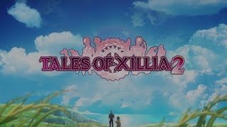 Tales of Xillia 2 - Opening